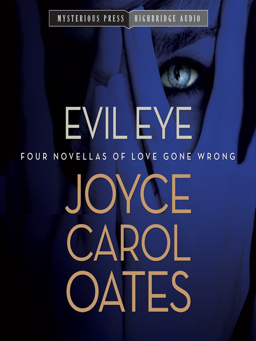 Title details for Evil Eye by Joyce Carol Oates - Wait list